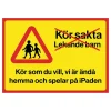 Hot Gävle Offset AB Advarselsskilt Kør Forsigtigt Legende Børn