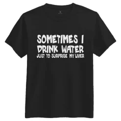 Netshirt Group AB Sometimes I Drink Water T-shirt - Tøj